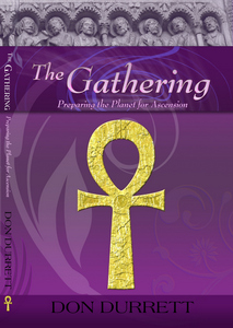 The Gathering - Preparing the Planet for Ascenstion